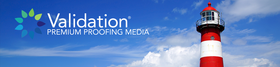 Validation Proofing Media - Premium Quality