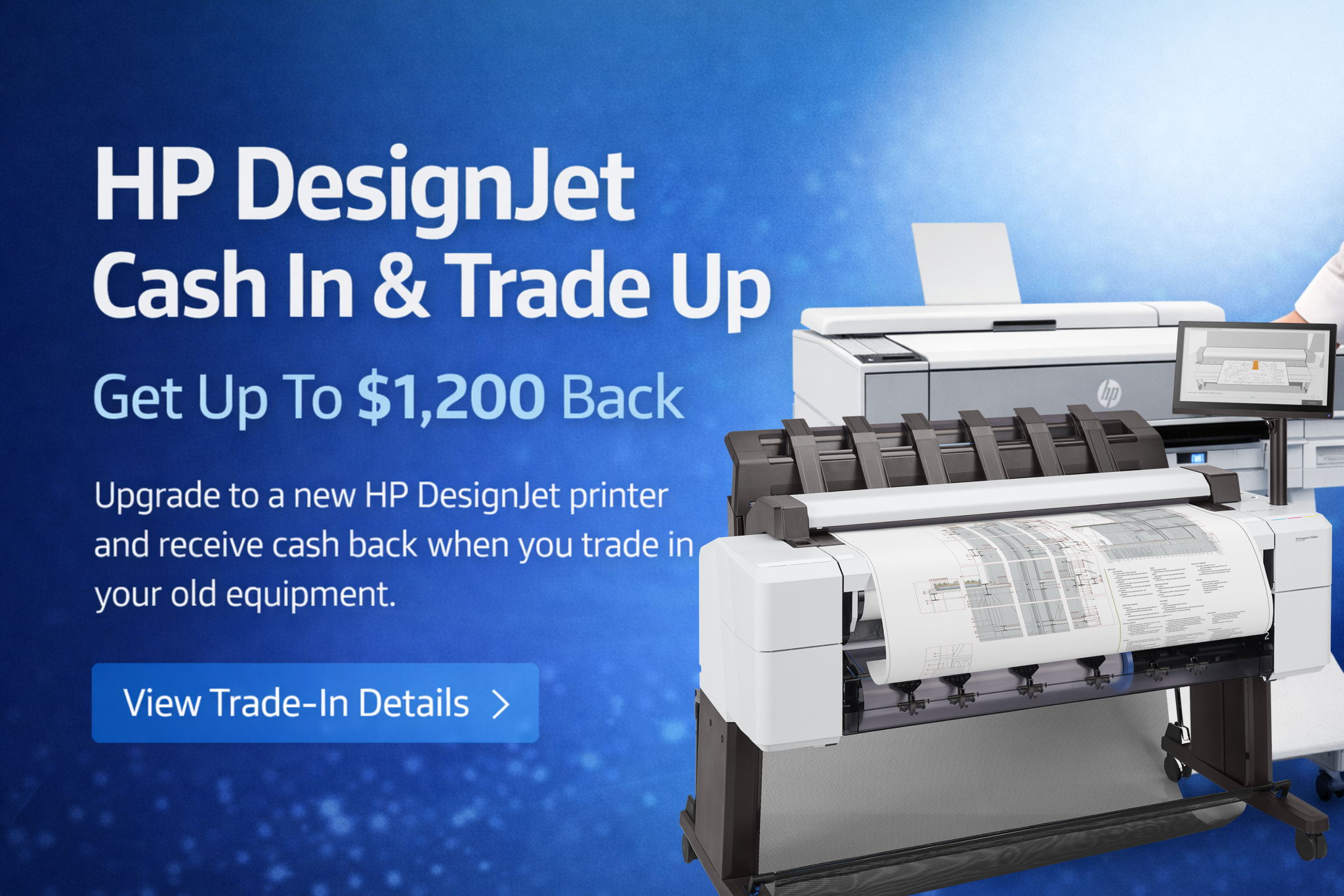 HP DesignJet Cash In and Trade Up Q2 2026 promotional graphic with up to $1,200 cash back on eligible large format printers